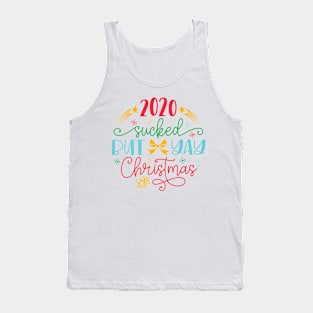 2020 Sucked But Yay Christmas 2020 Christmas Commemorative Tank Top